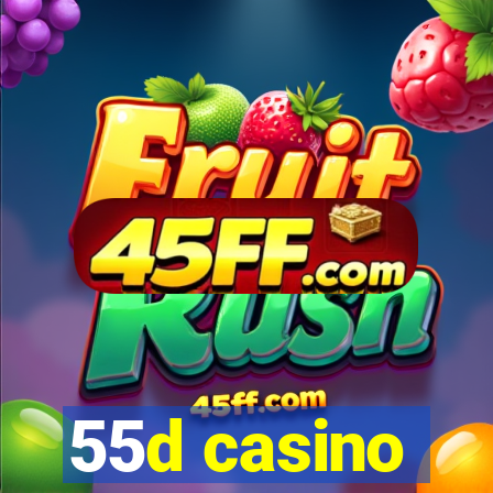 55d casino